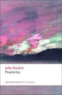 Praeterita di John Ruskin edito da Oxford University Press