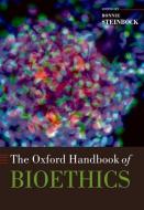 The Oxford Handbook of Bioethics di Bonnie Steinbock edito da OUP Oxford