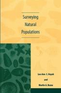 Surveying Natural Populations: Quantitative Tools for Assessing Biodiversity di Lee-Ann Hayek, Martin Buzas edito da COLUMBIA UNIV PR