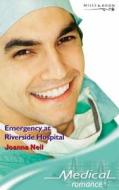 Emergency at Riverside Hospital di Joanna Neil edito da Mills & Boon