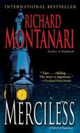 Merciless: A Novel of Suspense di Richard Montanari edito da BALLANTINE BOOKS