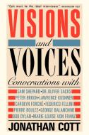 Visions and Voices di Jonathan Cott edito da Doubleday