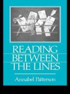 Reading Between the Lines di Annabel Patterson edito da Routledge