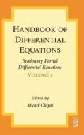 Handbook of Differential Equations: Stationary Partial Differential Equations edito da ELSEVIER SCIENCE & TECHNOLOGY