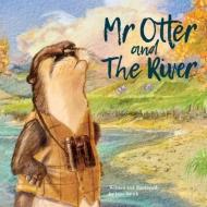 MR OTTER AND THE RIVER di JANE SMITH edito da LIGHTNING SOURCE UK LTD