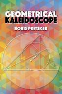 Geometrical Kaleidoscope di Boris Pritsker edito da Dover Publications Inc.
