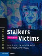 Stalkers and their Victims di Paul E. Mullen, Michele Pathé, Rosemary Purcell edito da Cambridge University Press