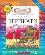 Ludwig van Beethoven (Revised Edition) (Getting to Know the World's Greatest Composers) di Mike Venezia edito da Scholastic Inc.