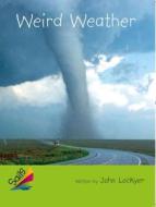 Rigby Reading Sails: Leveled Reader Emerald 6-Pack Grades 4-5 Book 16: Weird Weather edito da Rigby
