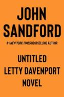 Untitled Letty Davenport Novel di John Sandford edito da G P PUTNAM SONS