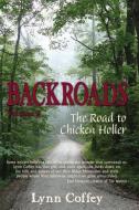 Backroads 2: The Road to Chicken Holler di Lynn Coffey edito da QUARTET BOOKS