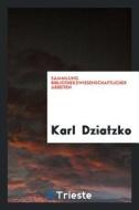 Sammlung Bibliothekswissenschaftlicher Arbeiten di Karl Dziatzko edito da LIGHTNING SOURCE INC