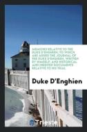 Memoirs Relative to the Duke d'Enghien; ... di Duke D'Enghien edito da LIGHTNING SOURCE INC