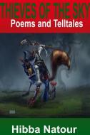 Thieves of the Sky: Poems and Telltales di Hibba Natour edito da Revival Waves of Glory