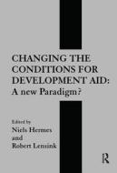 Changing the Conditions for Development Aid di Neils Hermes edito da Routledge