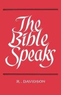 The Bible Speaks di Robert Davidson edito da St Andrew Press