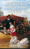 Discovering Kings and Queens di D. E. Wickham edito da Shire Publications