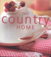 The Country Home di Tessa Evelegh edito da Anness Publishing