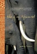 Tales of an African Vet di Roy Aronson edito da Lyons Press
