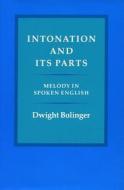 Intonation and Its Parts di Dwight Bolinger edito da Stanford University Press