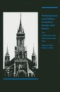 Protestantism and Politics in Eastern Europe and Russia di Sabrina Petra Ramet edito da Duke University Press