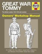 Great War British Tommy Manual di Peter Doyle edito da Haynes Publishing Group