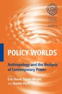 Policy Worlds di Chris Shore edito da Berghahn Books