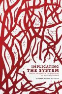 Implicating The System di Elspeth Kaiser-Derrick edito da University Of Manitoba Press