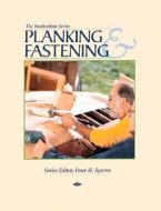 Planking and Fastening di Peter H. Spectre edito da WOODEN BOAT PUBN INC