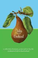 Tales from the Orchard: An Anthology di Old Orchard School edito da Coyote Creek Books