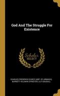 God And The Struggle For Existence di Lily Dougall edito da WENTWORTH PR