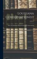Louisiana Conservationist; 10 No. 9 edito da LIGHTNING SOURCE INC