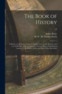 THE BOOK OF HISTORY A HISTORY OF ALL NA di JAMES 1838-19 BRYCE edito da LIGHTNING SOURCE UK LTD