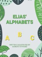 Elias' Alphabets di Marilyn Heyward edito da Christian Faith Publishing, Inc