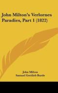 John Milton's Verlornes Paradies, Part 1 (1822) di John Milton edito da Kessinger Publishing
