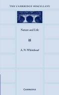 Nature and Life di Alfred North Whitehead edito da Cambridge University Press