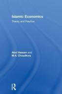 Islamic Economics di Abul (KING FAHD UNIVERSTITY OF PETROLEUM AND MINERALS) Hassan, M.A. Choudhury edito da Taylor & Francis Ltd