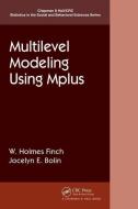 Multilevel Modeling Using Mplus di Holmes Finch edito da Taylor & Francis Ltd