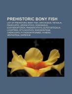 Prehistoric bony fish di Source Wikipedia edito da Books LLC, Reference Series