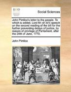 John Pimlico's Letter To The People. To Which Is Added, Lord M--sf--ld's Speech On The Second Reading Of The Bill For The Further Preventing Delays Of di John Pimlico edito da Gale Ecco, Print Editions