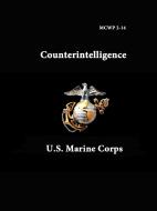 MCWP 2-14 - Counterintelligence di U. S. Marine Corps edito da Lulu.com