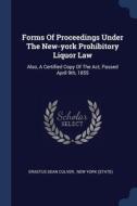 Forms Of Proceedings Under The New-york di ERASTUS DEAN CULVER edito da Lightning Source Uk Ltd