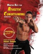 Martial Arts For Athletic Conditioning: Winning Ways di Eric Chaline edito da Mason Crest Publishers