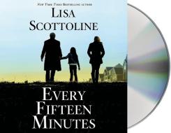 Every Fifteen Minutes di Lisa Scottoline edito da MacMillan Audio
