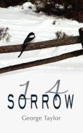 1 4 Sorrow di George Taylor edito da Authorhouse