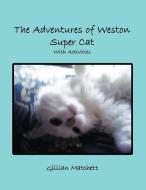 The Adventures Of Weston Super Cat With Activities di Gillian Matchett edito da Authorhouse