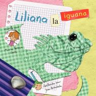 Liliana, la iguana di Maria Teresa Oneto edito da AuthorHouse