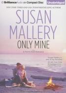 Only Mine di Susan Mallery edito da Brilliance Corporation