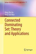 Connected Dominating Set: Theory and Applications di Ding-Zhu Du, Peng-Jun Wan edito da Springer New York