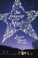 The Language of Stars di Louise Hawes edito da MARGARET K MCELDERRY BOOKS